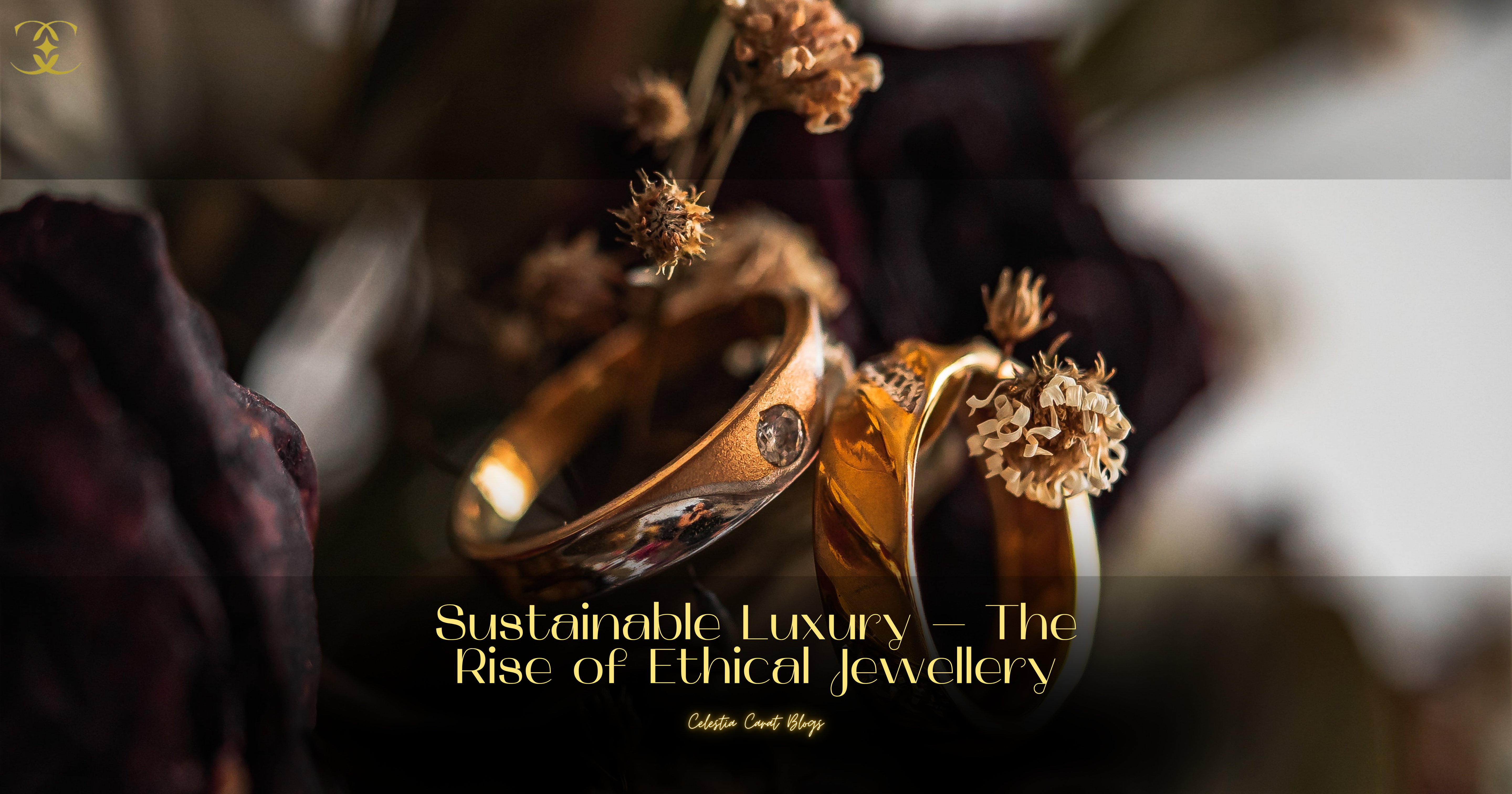 Sustainable Luxury – The Rise of Ethical Jewellery